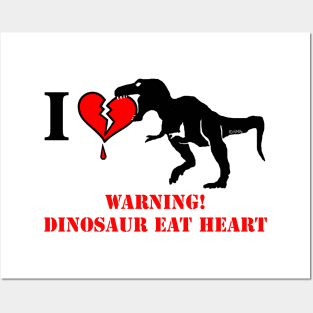 Warning! Dinosaur Eat Heart Posters and Art